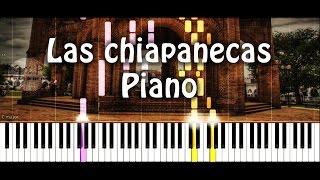 Las chiapanecas Piano Cover [upl. by Chilson]