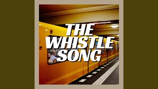 The Whistle Song [upl. by Lieberman33]