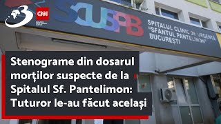 Stenograme din dosarul morților suspecte de la Spitalul Sf Pantelimon Tuturor leau făcut același [upl. by Assej560]