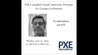 Pyrophosphate and PXE  2024 PXE Extended Virtual Conference [upl. by Nalyd]