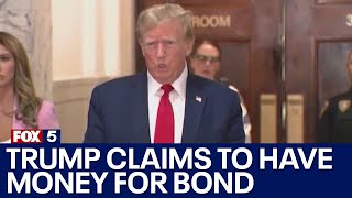 Trump claims to have money for civil fraud bond [upl. by Katalin]