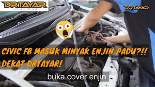 CIVIC FB MASUK MINYAK ENJIN PADU [upl. by Amesari]