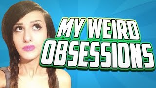 My Weird Obsessions [upl. by Service815]