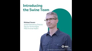 MSD Animal Health Introducing Global Swine Team Mike Swern [upl. by Fidele]