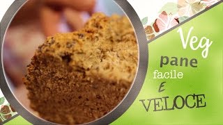 Vegan Pane facile e veloce senza lievito  In cucina con Vegan Marina [upl. by Cynar]