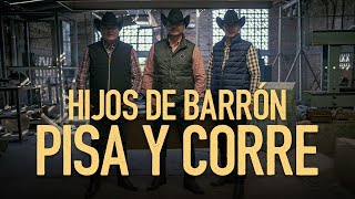 Hijos de Barrón  Pisa Y Corre Video Oficial [upl. by Howey]