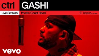 GASHI  Pacific Coast Head Live Session  Vevo ctrl [upl. by Bayly]