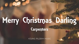 Carpenters  Merry Christmas Darling Lyrics [upl. by Acirahs]