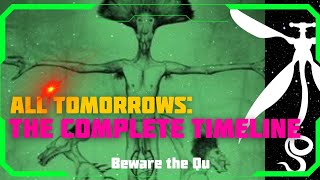 All Tomorrows the Complete Timeline [upl. by Utham]