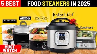 The Best Food Steamers of 2025 [upl. by Annohsak]