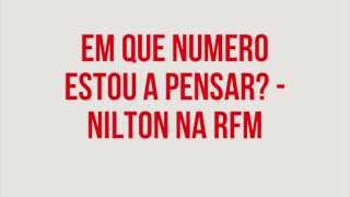 RFM  Nilton  em que numero estou a pensar [upl. by Marston]