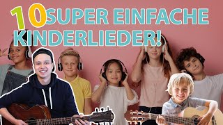 10 SUPER EINFACHE Kinderlieder auf der Gitarre [upl. by Yud]