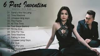 Six Part Invention Greatest Hits Six Part Invention Opm Tagalog Love Songs Playlist [upl. by Katharine]