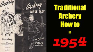 Traditional Archery How in 1954 [upl. by Itnuahsa]