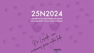 MANIFESTO 25N 2024 IES LOSADA DIÉGUEZ [upl. by Rosemary]