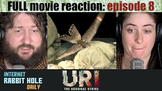 URI the surgical strike  HINDI  FULL MOVIE REACTION SERIES  irh daily  EPISODE 8 [upl. by Malachi]