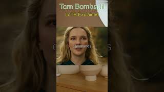 Tom Bombadil from LoTR Explained [upl. by Kassab67]