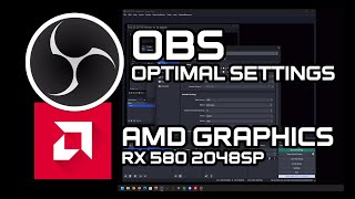 OBS Optimal Settings for RX 580 2048SP [upl. by Eilatan]