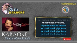 Thodi Thodi Piya Karo Pankaj Udas KARAOKE With Lyrics [upl. by Bayard873]