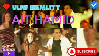 ▶️ AIT HAMID  uliw ihemlitt   Mon Cœur l’aime  CLIP OFFICIEL [upl. by Sdlonyer]