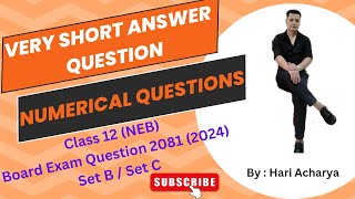 Very Short Answer Questions  Numerical QuestionsClass 12 NEB Board Question 2081 Set B amp Set C [upl. by Annuahsal]