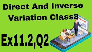 Direct And Inverse Variation Class8NCERT Solutions Class8CBSE Board Class8 [upl. by Nyrrad360]