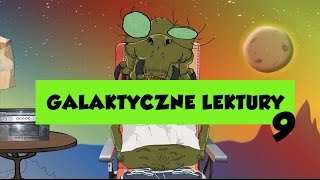 GALAKTYCZNE LEKTURY ODCINEK 9 [upl. by Ahsym457]