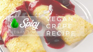 Vegan Crêpes Recipe  Easy amp Quick 🇫🇷 [upl. by Tucky949]