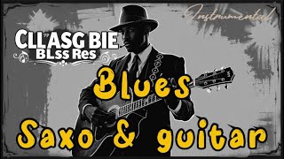 Night Blues  Best of Slow Whiskey Blues Melodies for Relaxation  Deep Blues Guitar amp Saxophone [upl. by Eilarol633]