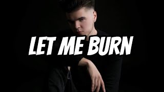 Let Me Burn  Sik World Lyrics [upl. by Basham]