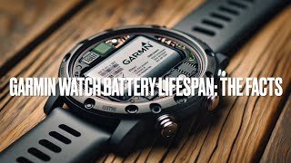 Garmin watch battery lifespan what you need to know [upl. by Ramas407]