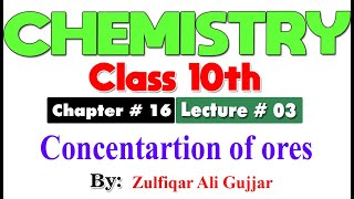 Concentration of ore smart syllabus ALP Chapter  16  Chemistry Class 10th Lec3 [upl. by Firooc722]