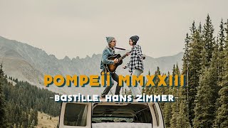 Pompeii MMXXIII  Bastille Hans Zimmer Lyrics amp Vietsub [upl. by Lennox]