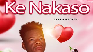 Sabuwar Wakar Bashir Madawa Ke Nakeso OfficielAudio 2024 [upl. by Kelwen]