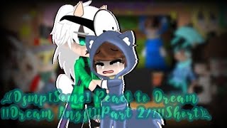 DSMPSome React to DreamDream AngstPart 23Short [upl. by Adnolahs505]