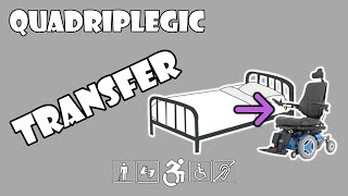 Transferring From Bed To Wheelchair  How To Quadriplegic C5C6C7 [upl. by Noivaz431]