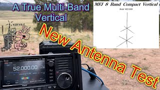 New Antenna Test MFJ2389 8 Band Compact Vertical Antenna A True MultiBand Vertical [upl. by Einhpets]