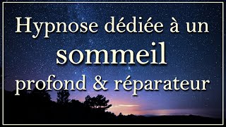 Hypnose dédiée à un sommeil profond et réparateur [upl. by Yaras]