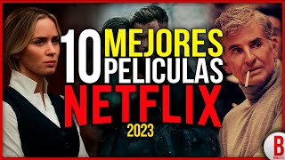 TOP 10 Mejores PELÍCULAS de NETFLIX 2023 [upl. by Costa]