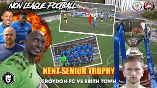 BIG G  “Kent Senior Trophy Final” NON LEAGUE FOOTBALL EP 50 Croydon FC vs Erith Town Fc [upl. by Siul507]