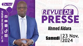 Revue de presse Ahmed Aïdara du Samedi 23 Novembre 2024 [upl. by Nitsirt]