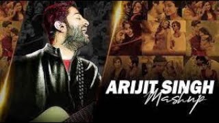 Feeling Of Love Mashup Arijit Singh Songs Best Mashup Of Arijit Singh Jubin Nautiyal Atif Aslam [upl. by Emory541]