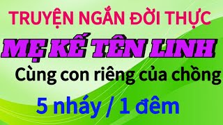 Truyện ngắn MẸ KẾ TÊN LINH  nghe để cảm nhận  nghe ngay nhé  truyenngandoithuco2w [upl. by Ahsinid]