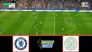 CHELSEA VS CELTIC  CLUB FRIENDLIES 2024  FOOTBALL LIFE 2024 [upl. by Branca]