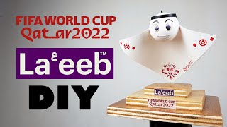 Laeeb  World Cup Qatar 2022  FIFA World Cup Mascot 2022 DIY [upl. by Norre826]