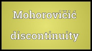 Mohorovičić discontinuity Meaning [upl. by Nehtanhoj88]