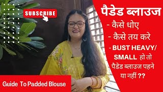 GUIDE TO PADDED BLOUSE  HEAVY amp SMALL BUST WOMEN PADDED BLOUSE TIPS   HOW TO FOLD amp WASH BLOUSE [upl. by Airdnahs]