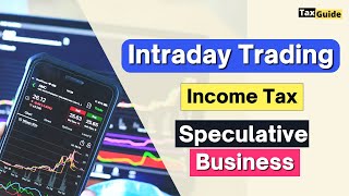 Intraday Trading Income Tax Rate  Tax on Intraday Trading in Shares  Tax on Speculative Income [upl. by Anayhd444]