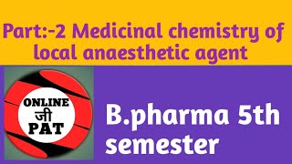 Part 2 medicinal chemistry of local anaesthetic agent  Amide Anilide derivatives [upl. by Fellows]