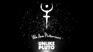 Unlike Pluto We Are Plutonians Album Stream [upl. by Derte]